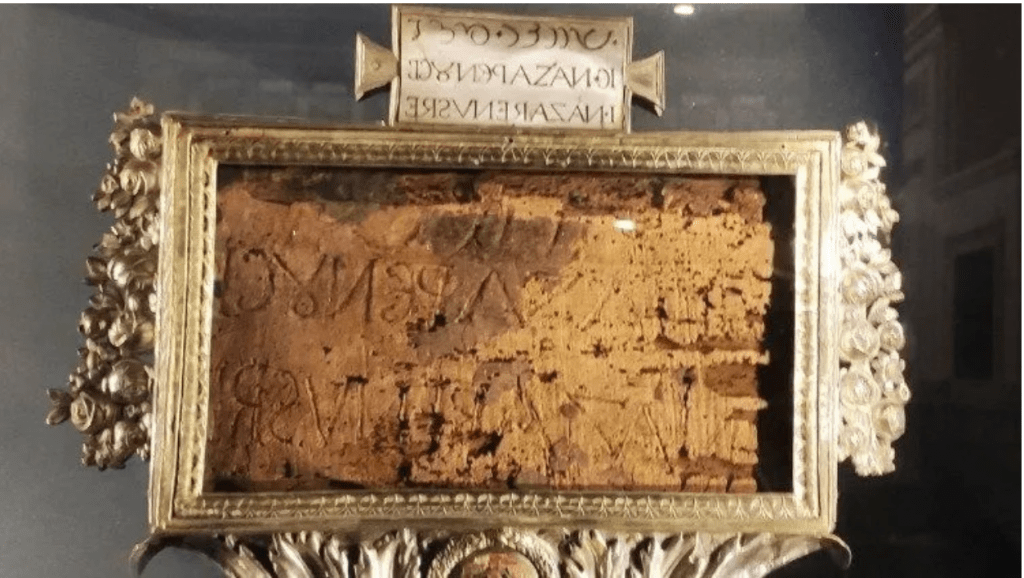 The Titulus Crucis preserved in the Basilica of the Holy Cross in Jerusalem, Rome.